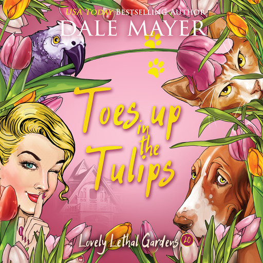 Toes Up in the Tulips, Dale Mayer