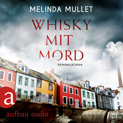 Whisky mit Mord - Abigail Logan ermittelt, Band 1 (Ungekürzt), Melinda Mullet