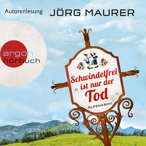 Schwindelfrei ist nur der Tod - Kommissar Jennerwein ermittelt, Band 8 (Autorenlesung), Jörg Maurer