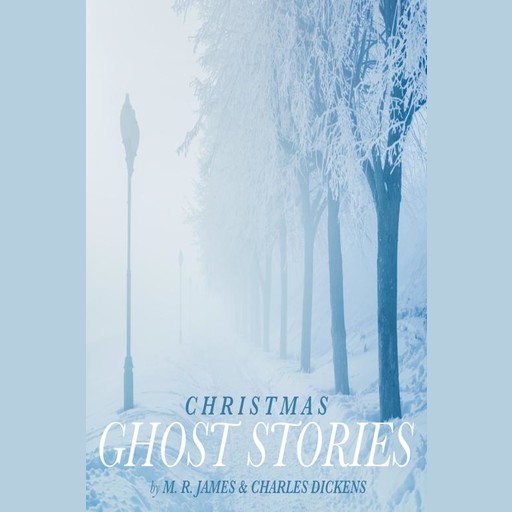 Christmas Ghost Stories, Charles Dickens, M.R.James