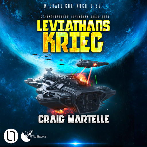 Leviathans Krieg - Schlachtschiff Leviathan, Teil 3 (Ungekürzt), Craig Martelle