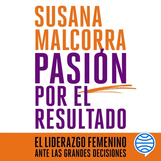 Pasión por el resultado, Susana Malcorra
