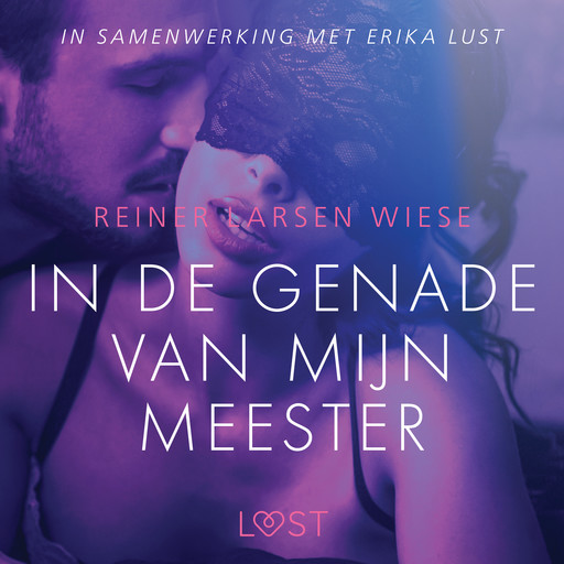 In de genade van mijn meester - erotisch verhaal, Reiner Larsen Wiese