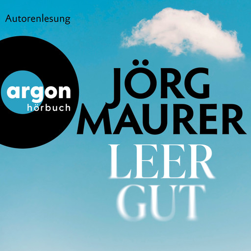 Leergut (Ungekürzte Lesung), Jörg Maurer