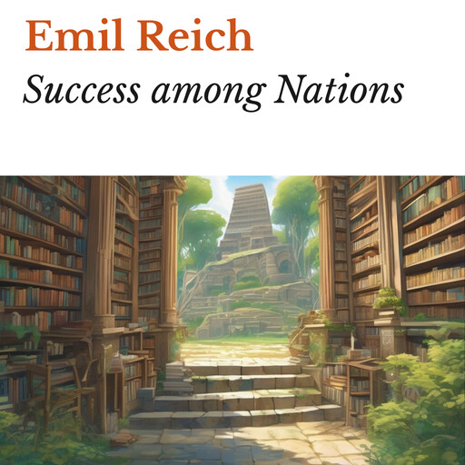 Success among Nations, Emil Reich