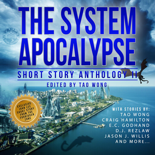 The System Apocalypse Short Story Anthology II, Andrew Coleman, Tao Wong, Craig Hamilton, D.J. Rezlaw, InkWitch, Mike Parsons, Nick Steele, Chelsea Luckritz, David R. Packer, E.C. Godhand, Corwyn Callahan, Jason J. Willis