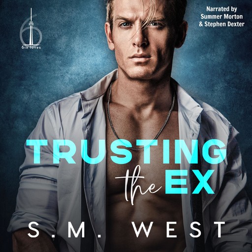 Trusting the Ex, S.M. West