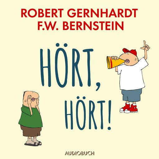 Hört, hört!, F.W. Bernstein, Robert Gernhardt