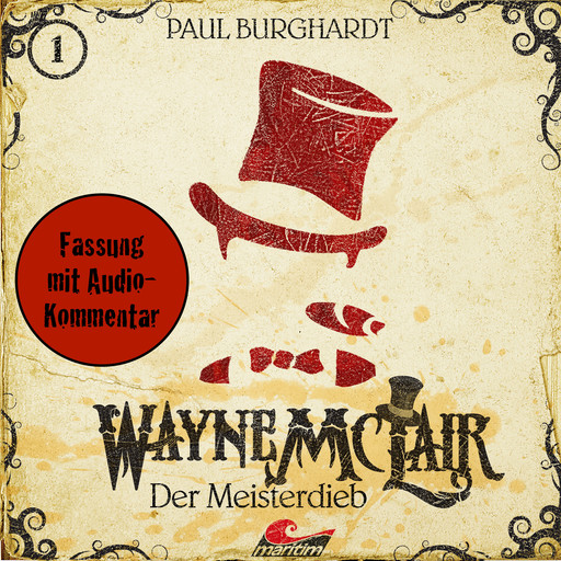 Wayne McLair, Fassung mit Audio-Kommentar, Folge 1: Der Meisterdieb, Paul Burghardt