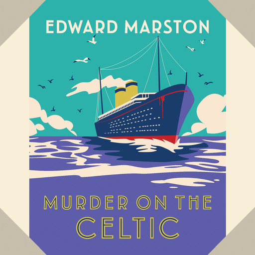 Murder on the Celtic - The Ocean Liner Mysteries, Book 8 (Unabridged), Edward Marston