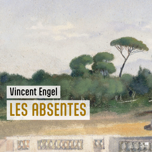 Les Absentes, Vincent Engel