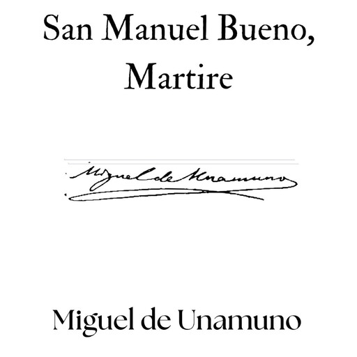 San Manuel Bueno, Martire, Miguel de Unamuno