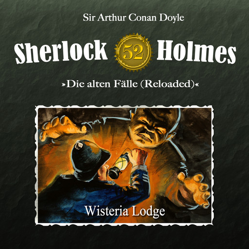 Sherlock Holmes, Die alten Fälle (Reloaded), Fall 52: Wisteria Lodge, Arthur Conan Doyle, Ben Sachtleben