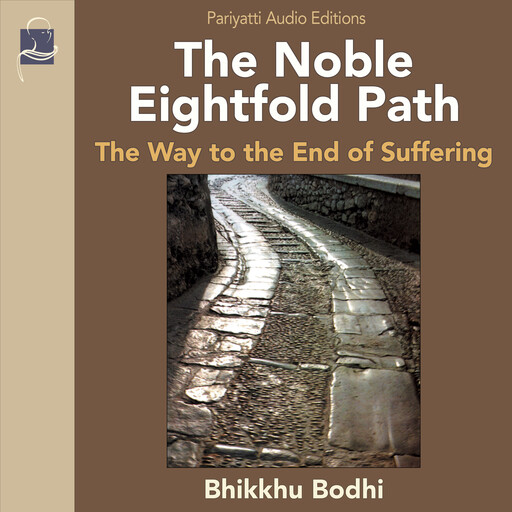 The Noble Eightfold Path, Bhikkhu Bodhi