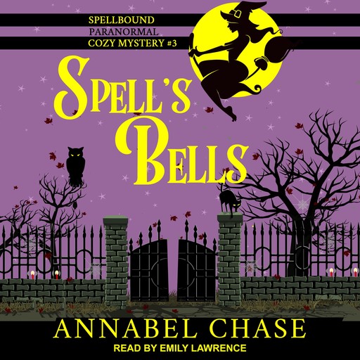 Spell's Bells, Annabel Chase