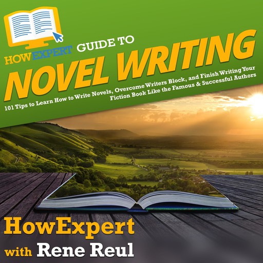 HowExpert Guide to Novel Writing, HowExpert, Rene Reul