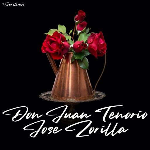Don Juan Tenorio (la obra completa), José Zorrilla