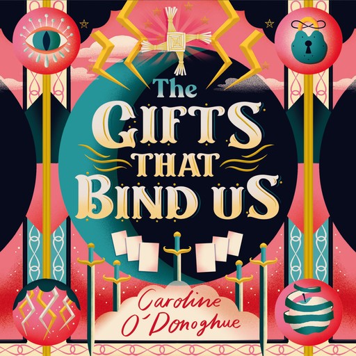 The Gifts That Bind Us, Caroline O'Donoghue