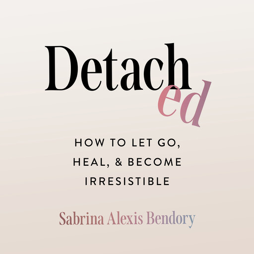 Detached, Sabrina Alexis Bendory
