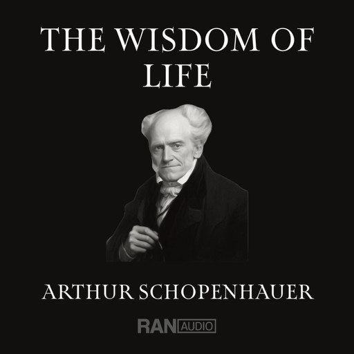 The Wisdom Of Life, Arthur Schopenhauer