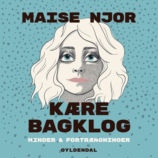 Kære Bagklog, Maise Njor