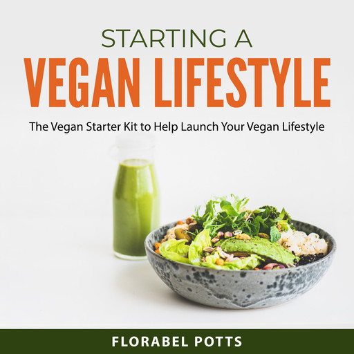 Starting a Vegan Lifestyle, Florabel Potts