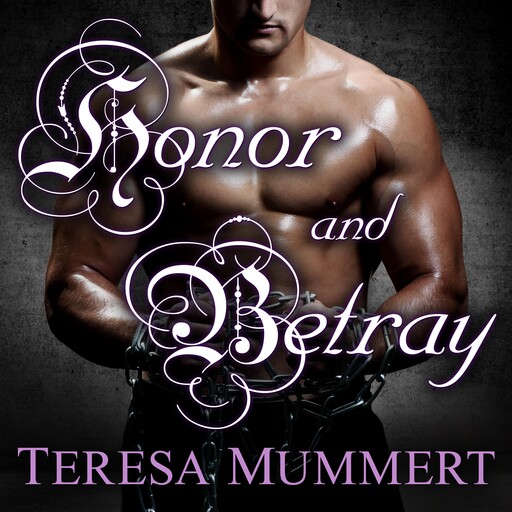 Honor and Betray, Teresa Mummert