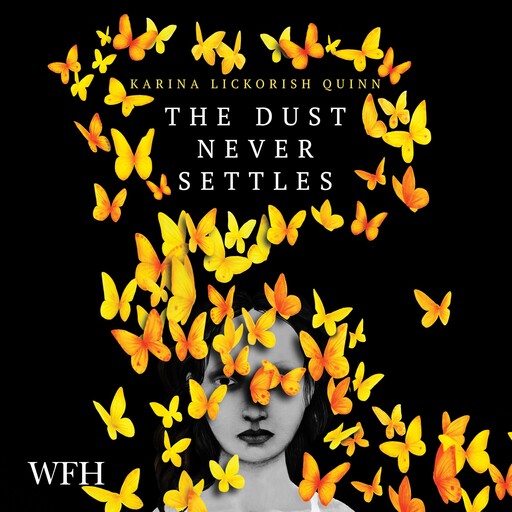 The Dust Never Settles, Karina Lickorish Quinn
