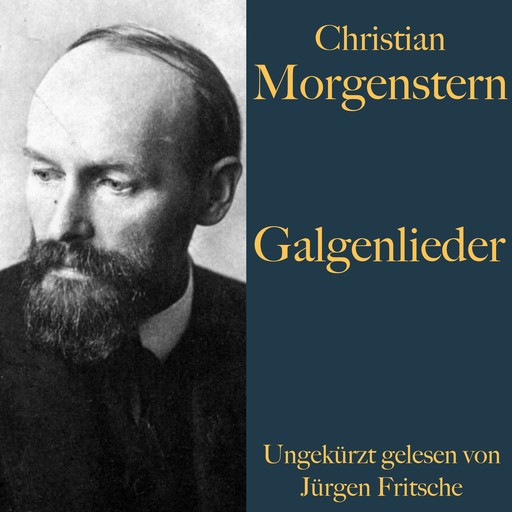 Christian Morgenstern: Galgenlieder, Christian Morgenstern