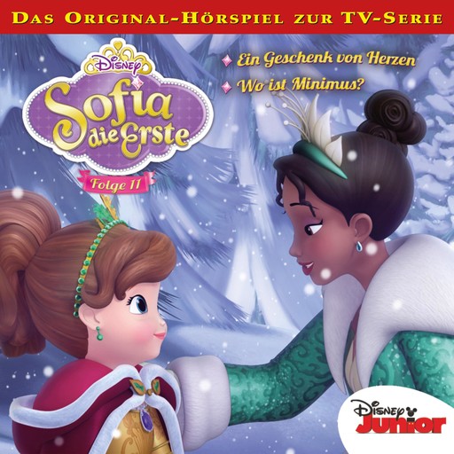 11: Ein Geschenk von Herzen / Wo ist Minimus? (Hörspiel zur Disney TV-Serie), Marie-Christin Morgenstern, Kevin Kliesch, Sofia die Erste