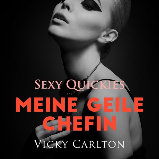 Meine geile Chefin. Sexy Quickies, Vicky Carlton