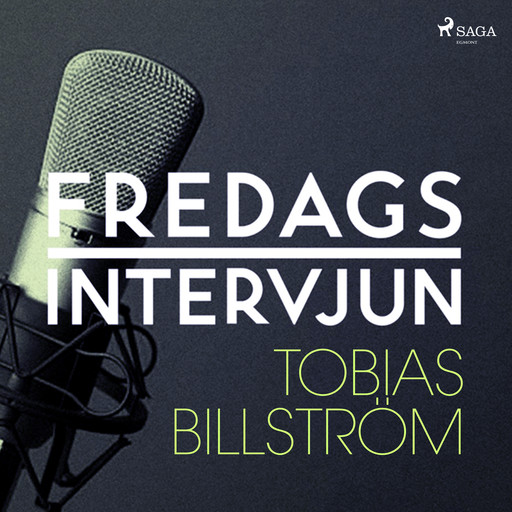 Fredagsintervjun - Tobias Billström, Fredagsintervjun