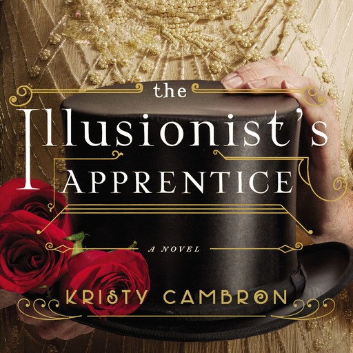The Illusionist's Apprentice, Kristy Cambron