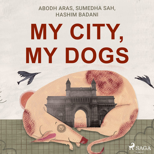 My City, My Dogs, Abodh Aras, Hashim Badani, Sumedha Sah