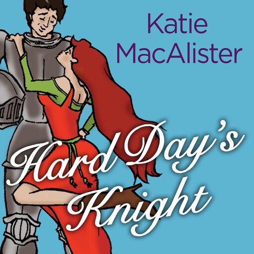 Hard Day's Knight, Katie MacAlister