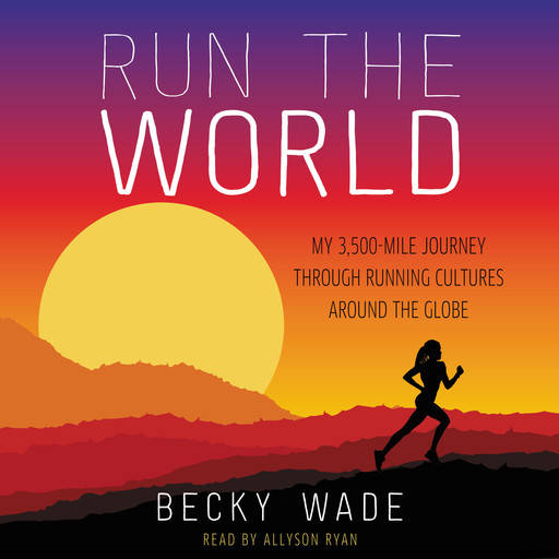 Run the World, Becky Wade