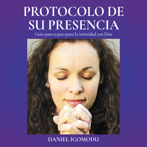 El Protocolo De Su Presencia, Daniel Igomodu