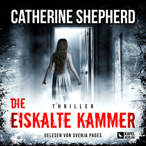 Die eiskalte Kammer: Thriller, Catherine Shepherd
