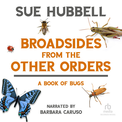 Broadsides from the Other Orders, Sue Hubbell