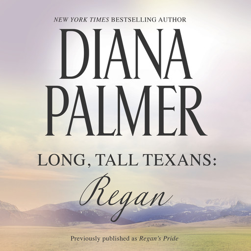 Long, Tall Texans: Regan, Diana Palmer
