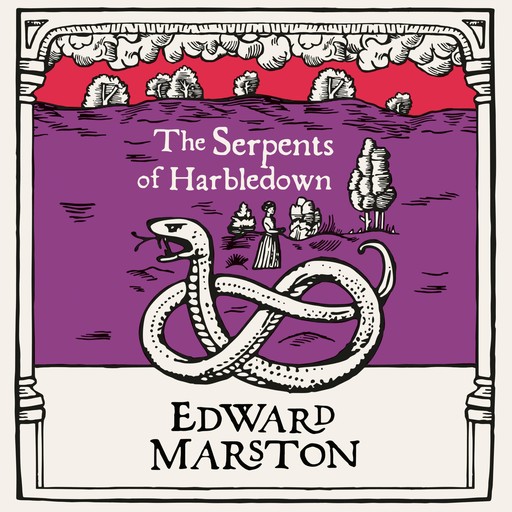 The Serpents of Harbledown, Edward Marston