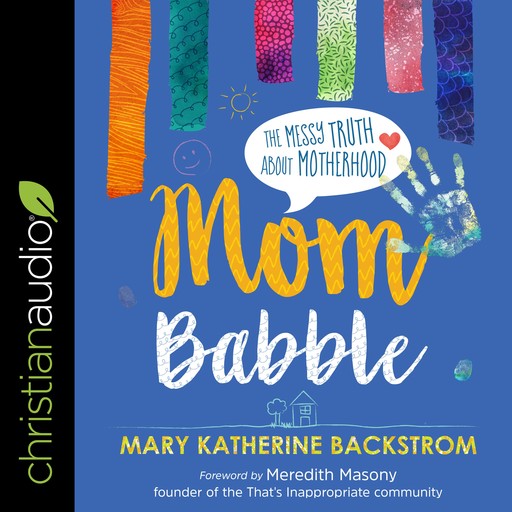 Mom Babble, Mary Katherine Backstrom, Meredith Masony