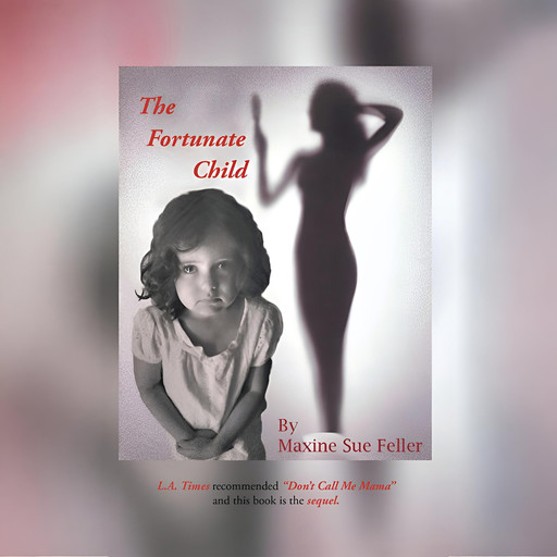 The Fortunate Child, Maxine Sue Feller