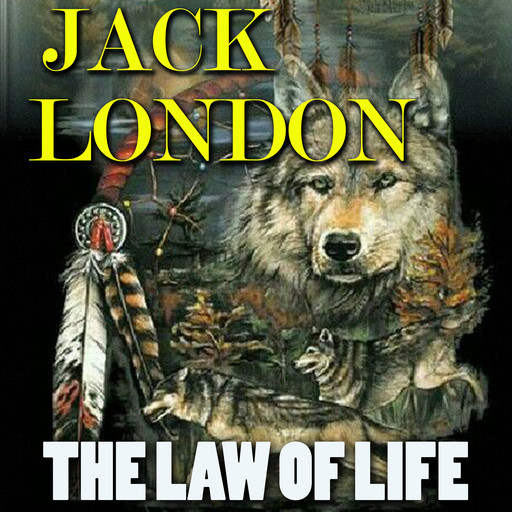 The Law of Life, Jack London