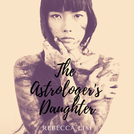 The Astrologer's Daughter, Rebecca Lim