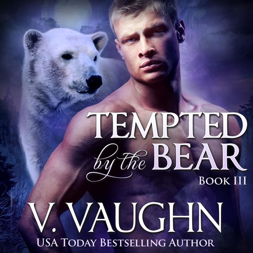 Tempted by the Bear - Book 3, V. Vaughn