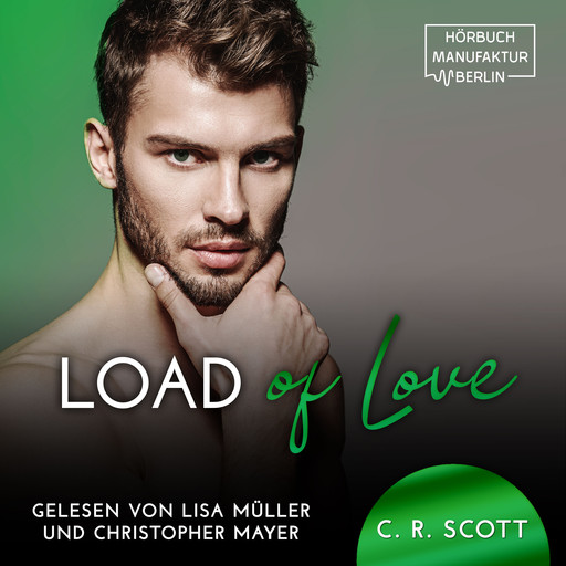 Load of Love (ungekürzt), C.R. Scott