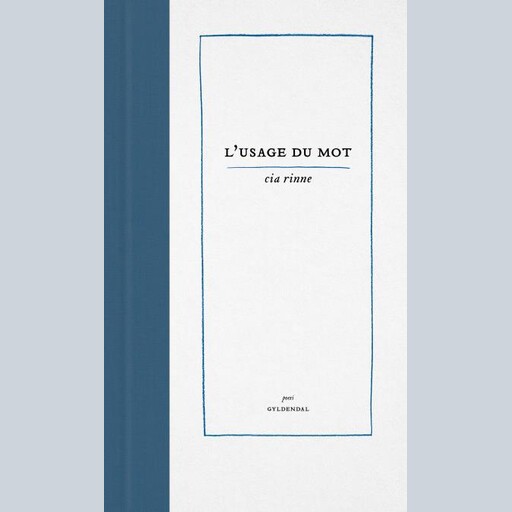 L'usage du mot, Cia Rinne