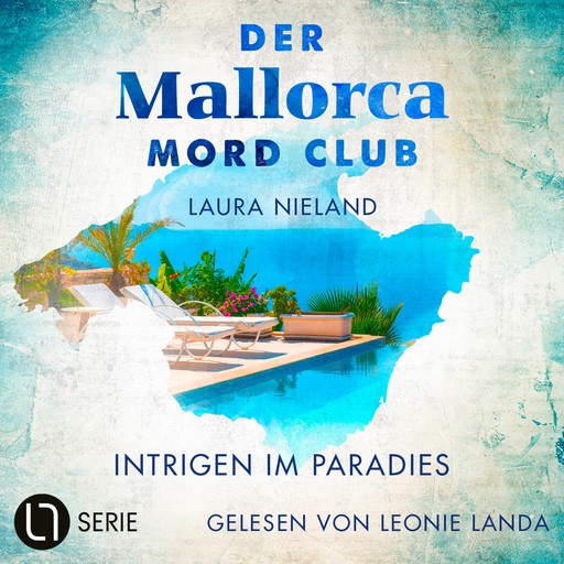 Intrigen im Paradies - Der Mallorca Mord Club, Folge 5 (Ungekürzt), Laura Nieland