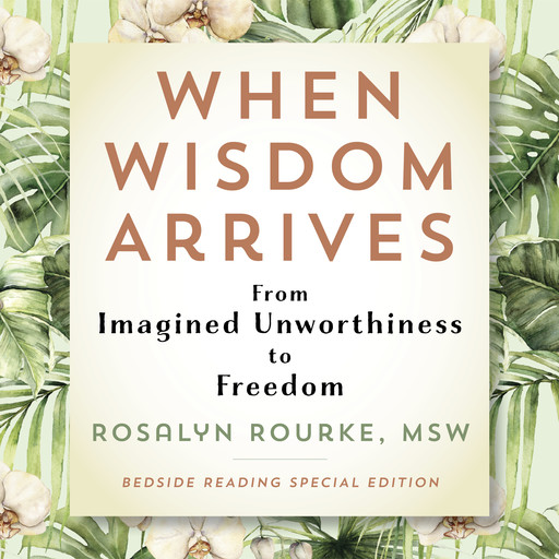 When Wisdom Arrives, Rosalyn Rourke